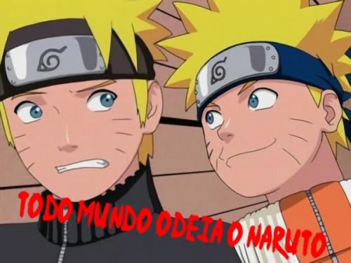 Todo Mundo Odeia o Naruto