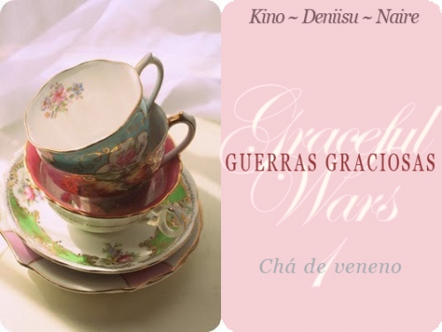 Guerras Graciosas - Chá de Veneno