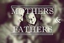 Mothers & Fathers
