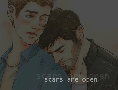 Scars are open.