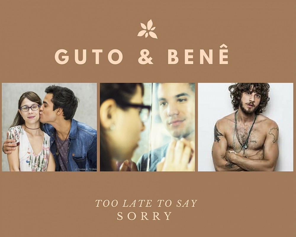Guto & Benê - ITS TOO LATE TOO SAY SORRY