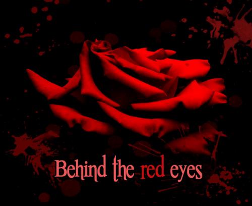 Behind The Red Eyes