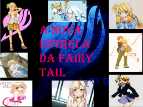 A Nova Estrela Da Fairy Tail