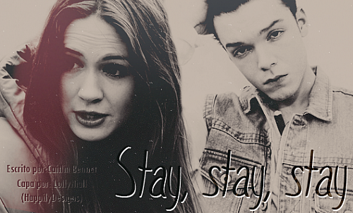 Stay, stay, stay