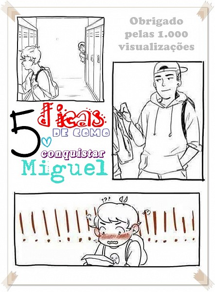 Cinco dicas de como conquistar Miguel