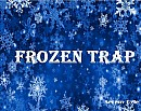 Frozen Trap