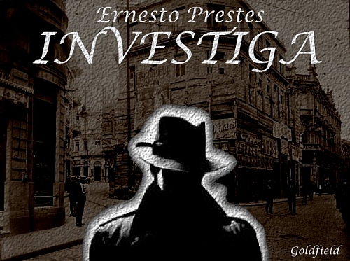 Ernesto Prestes Investiga