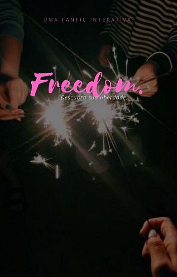 Freedom. —  interativa.
