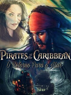Piratas do Caribe - O Retorno para o Mar