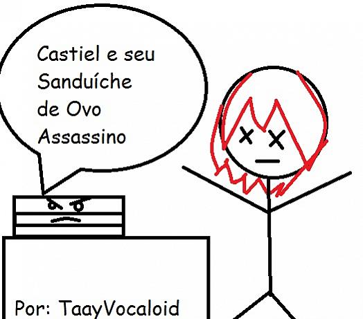 Castiel e seu Sanduíche de Ovo Assassino