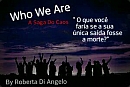 Who We Are - A Saga do Caos
