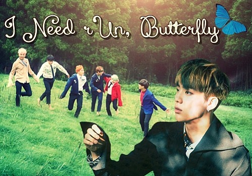 I Need rUn, Butterfly