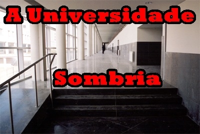 A Universidade Sombria