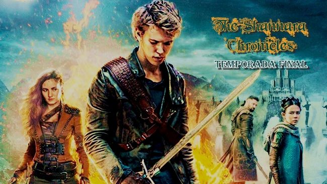 The Shannara Chronicles - TEMPORADA FINAL