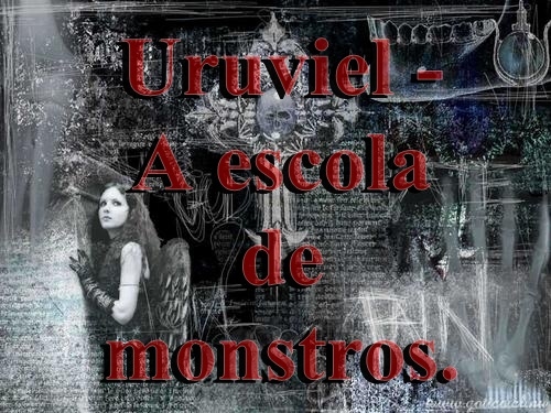 Uruviel: School Of Monsters. -fic Interativa