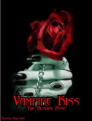 Vampire Kiss - The Bloody Rose