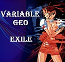 Variable Geo: Exile