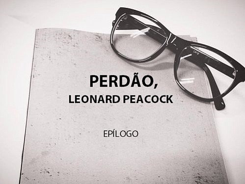 Perdão, Leonard Peacock - Epílogo