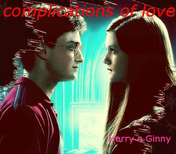 Complications Of Love- Harry e Ginny