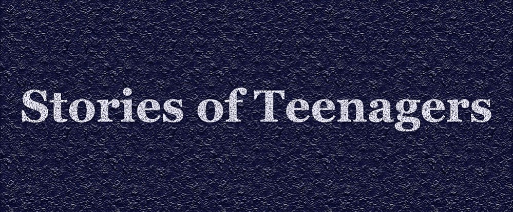 Stories of Teenagers
