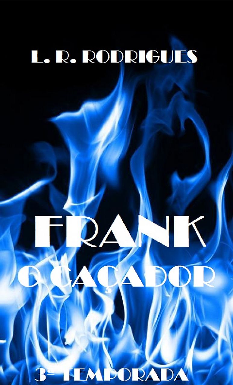Frank - O Caçador 3ª Temporada