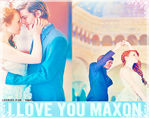 I Love You , Maxon.