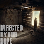 Infected by Our Hope