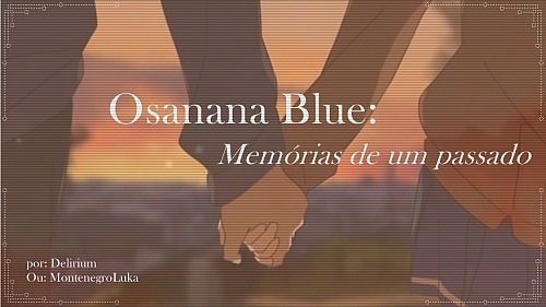 Osanana Blue: Memórias de um passado.