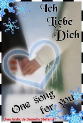 Ich Liebe Dich - One Song For You