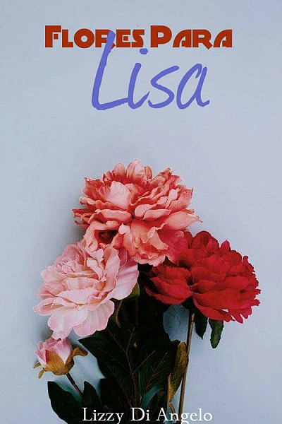 Flores Para Lisa
