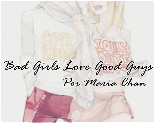 Bad Girls Love Good Guys