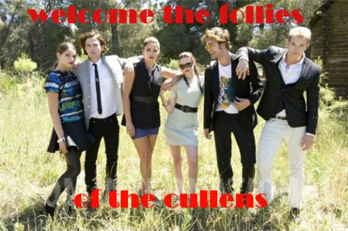Welcome The Follies Of The Cullens