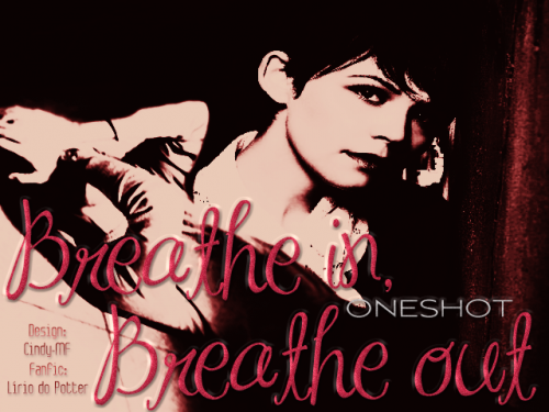 Breathe In, Breathe Out.