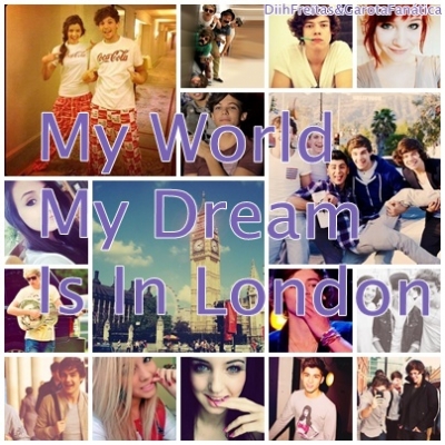 My World, My Dream Is In London