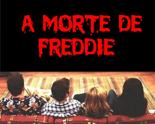 A Morte de Freddie
