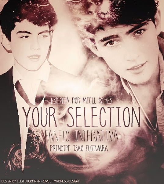 Your Selection - Fanfic Interativa