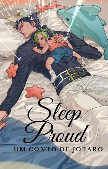 Sleep Proud- Um conto de Jotaro