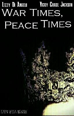 War Times, Peace Times (HIATUS)