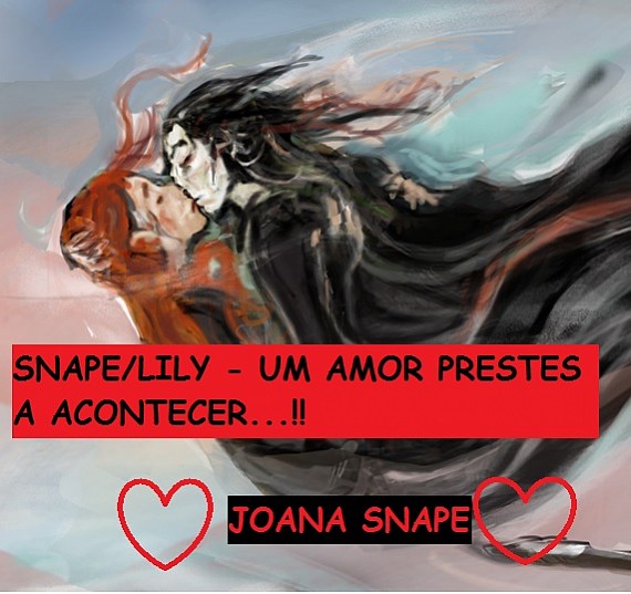 Snape&Lily - Um amor prestes a acontecer