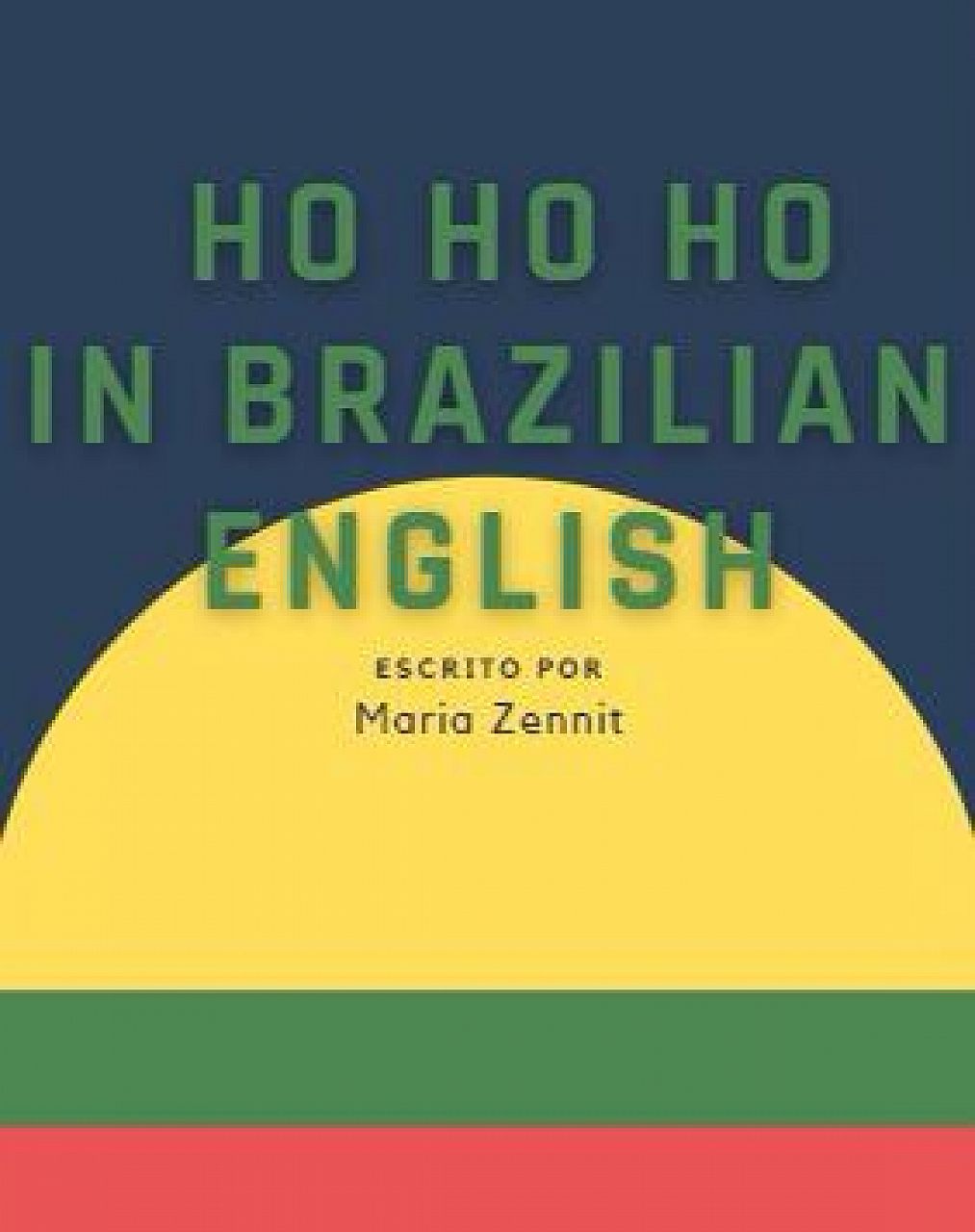 Ho Ho Ho In Brazilian English