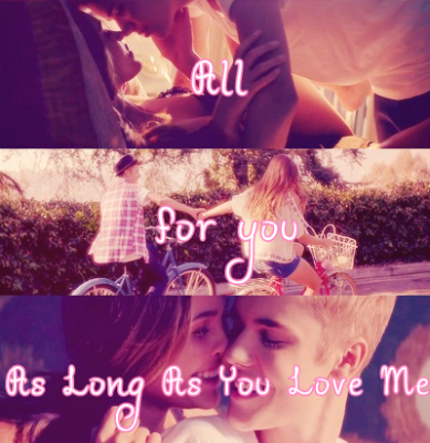 All For You, As Long As You Love Me.
