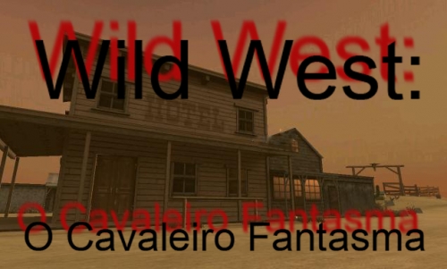 Wild West: o Cavaleiro Fantasma