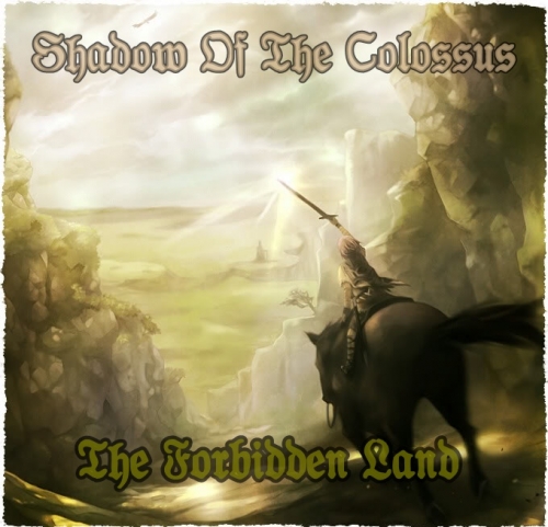 Shadow Of The Colossus - The Forbidden Land