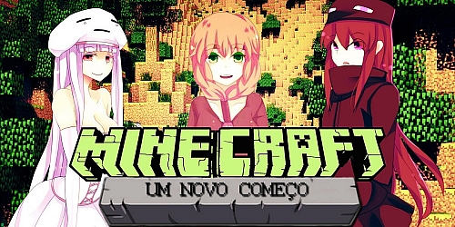 Minecraft - Um Novo Começo