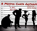 A Mesma Chata Gotham