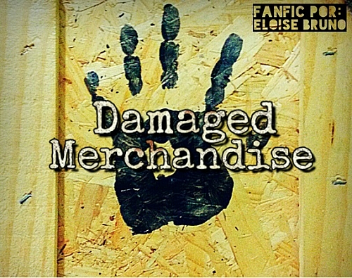Damaged Merchandise [One Shot]