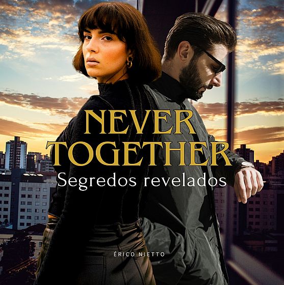Never Together: Segredos Revelados
