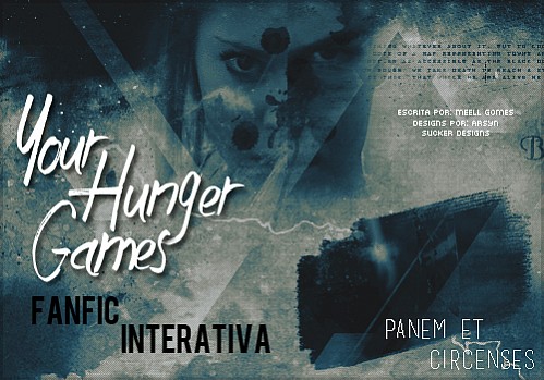 Your Hunger Games III - Fanfic Interativa