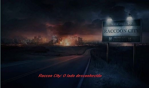 Raccoon City: O lado desconhecido