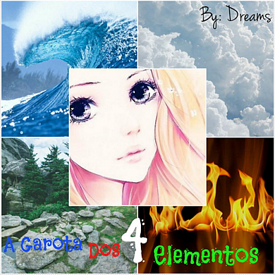 [HIATUS] A Garota Dos 4 Elementos